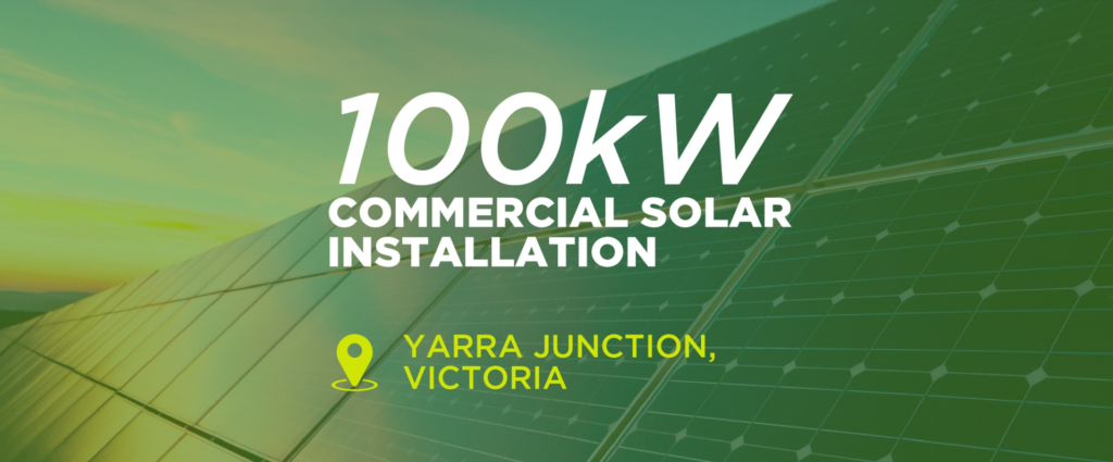 100kW Commercial Solar Installation Yarra Junction, Victoria, Australia - GEE Energy